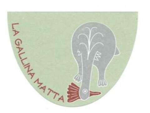 LA GALLINA MATTA Logo (EUIPO, 22.10.2007)