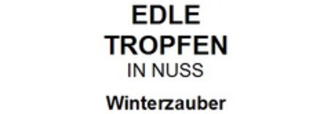 EDLE TROPFEN IN NUSS Winterzauber Logo (EUIPO, 10.12.2019)