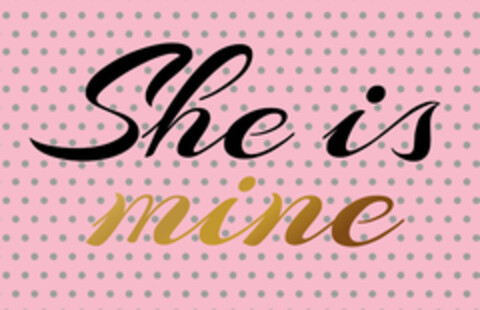 She is mine Logo (EUIPO, 29.05.2019)