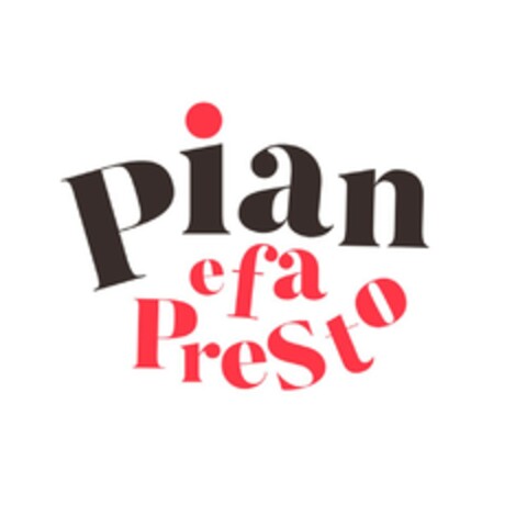 PIAN E FA PRESTO Logo (EUIPO, 16.12.2019)