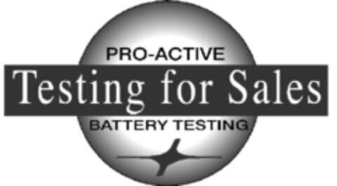 PRO-ACTIVE Testing for Sales BATTERY TESTING Logo (EUIPO, 06.10.2003)