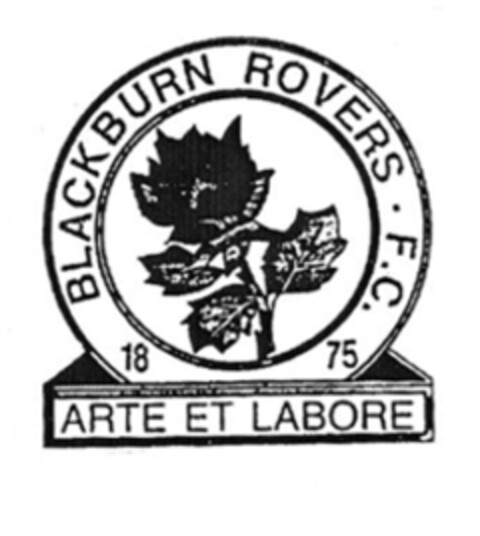 BLACKBURN ROVERS .F .C . 1875 ARTE ET LABORE Logo (EUIPO, 17.09.2008)