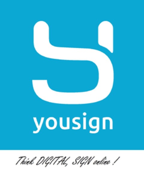 YOUSIGN THINK DIGITAL SIGN ONLINE Logo (EUIPO, 26.02.2016)