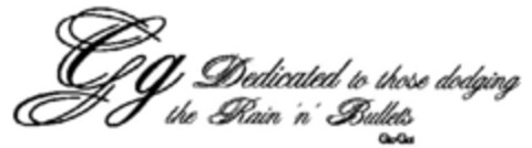 Gg Dedicated to those dodging the Rain 'n' Bullets Gio-Goi Logo (EUIPO, 21.02.2005)