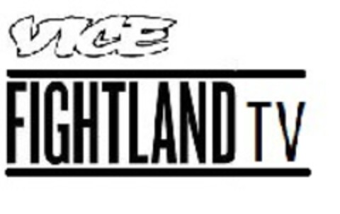 VICE FIGHTLANDTV Logo (EUIPO, 15.12.2015)