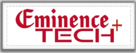 Eminence TECH + Logo (EUIPO, 04.11.2011)