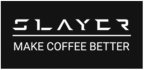 SLAYER MAKE COFFEE BETTER Logo (EUIPO, 10/09/2019)