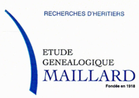 RECHERCHES D'HERITIERS ETUDE GENEALOGIQUE MAILLARD Fondée en 1918 Logo (EUIPO, 04/28/1999)