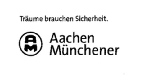 Träume brauchen Sicherheit. AM Aachen Münchener Logo (EUIPO, 31.03.2005)
