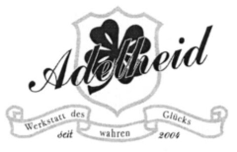 Adelheid Werkstatt des wahren Glücks - seit 2004 Logo (EUIPO, 13.02.2006)