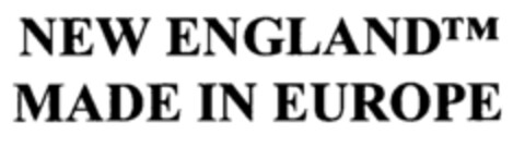 NEW ENGLAND MADE IN EUROPE Logo (EUIPO, 31.05.2000)