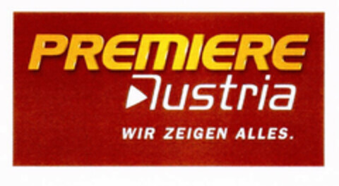 PREMIERE Austria WIR ZEIGEN ALLES. Logo (EUIPO, 08.10.2002)