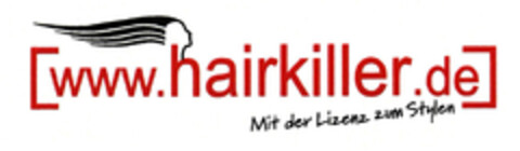 [www.hairkiller.de] Mit der Lizenz zum Stylen Logo (EUIPO, 03.03.2005)