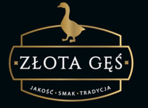 ZŁOTA GĘŚ JAKOŚĆ SMAK TRADYCJA Logo (EUIPO, 04/26/2022)