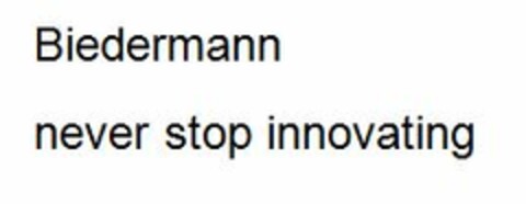 Biedermann 
never stop innovating Logo (EUIPO, 13.01.2012)