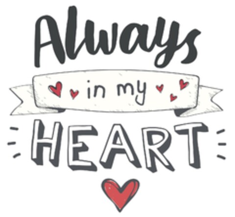 ALWAYS IN MY HEART Logo (EUIPO, 10/08/2018)