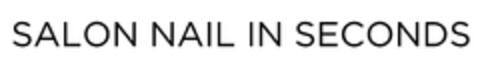 SALON NAIL IN SECONDS Logo (EUIPO, 31.05.2024)