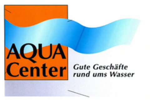 AQUA Center Gute Geschäfte rund ums Wasser Logo (EUIPO, 25.07.2000)