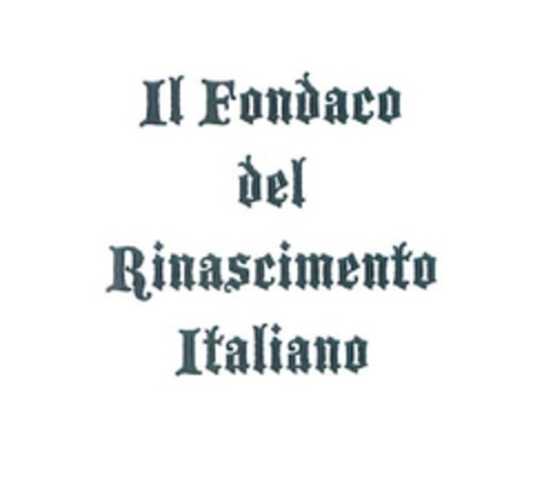 IL FONDACO DEL RINASCIMENTO ITALIANO Logo (EUIPO, 29.12.2011)