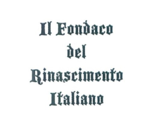 IL FONDACO DEL RINASCIMENTO ITALIANO Logo (EUIPO, 12/29/2011)