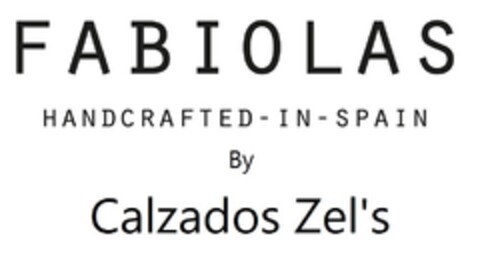 FABIOLAS HANDCRAFTED IN SPAIN BY CALZADOS ZEL´S Logo (EUIPO, 06.06.2016)