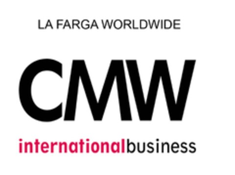 LA FARGA WORLDWIDE CMW INTERNATIONAL BUSINESS Logo (EUIPO, 06.03.2018)