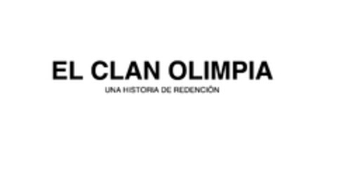 EL CLAN OLIMPIA UNA HISTORIA DE REDENCIÓN Logo (EUIPO, 05.07.2024)