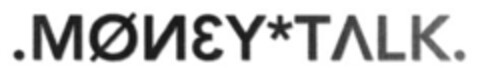 .MØNEY*TALK. Logo (EUIPO, 10/10/2005)