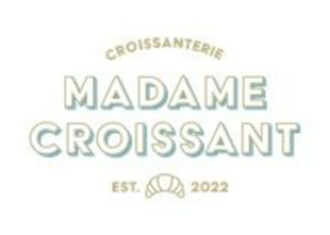 CROISSANTERIE MADAME CROISSANT EST.2022 Logo (EUIPO, 12/13/2023)