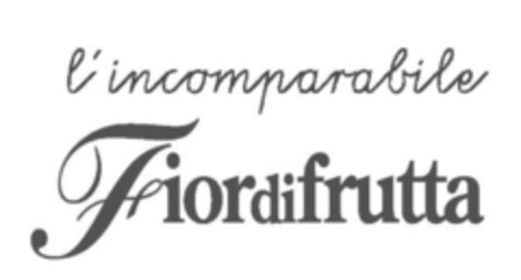 L'INCOMPARABILE FIORDIFRUTTA Logo (EUIPO, 18.04.2011)