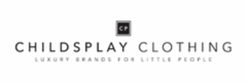 Childsplay Clothing Luxury Brands for Little People Logo (EUIPO, 28.02.2018)