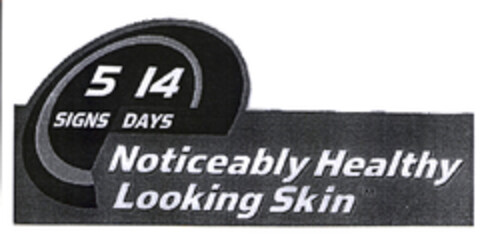 5 SIGNS 14 DAYS Noticeably Healthy Looking Skin Logo (EUIPO, 12/03/2003)