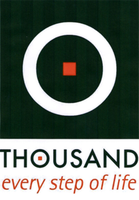 THOUSAND every step of life Logo (EUIPO, 02/10/2005)