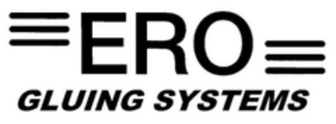 ERO GLUING SYSTEMS Logo (EUIPO, 28.07.2008)