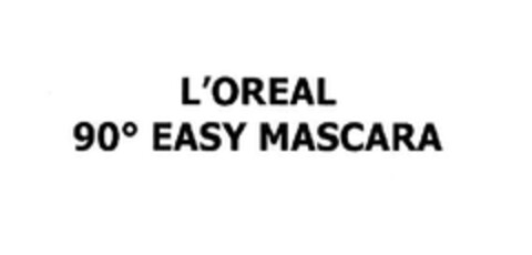 L'OREAL 90° EASY MASCARA Logo (EUIPO, 04/07/2010)