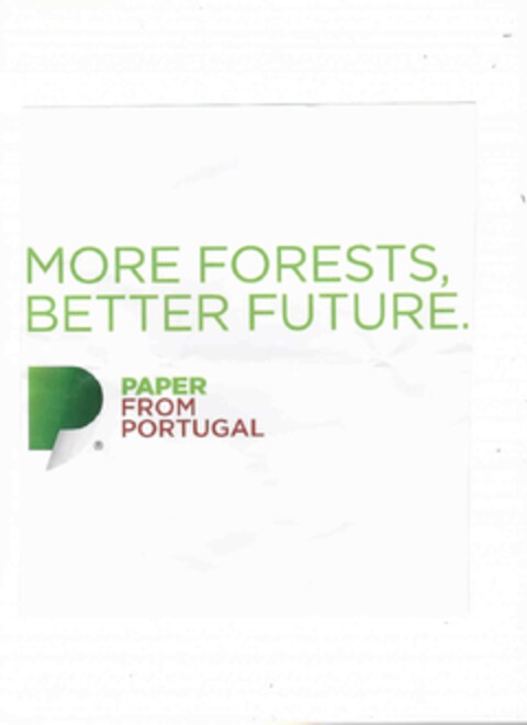 MORE FORESTS, BETTER FUTURE. PAPER FROM PORTUGAL. Logo (EUIPO, 13.12.2011)