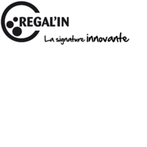 REGAL'IN LA SIGNATURE INNOVANTE Logo (EUIPO, 12.07.2012)