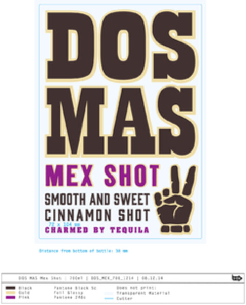 DOS MAS MEX SHOT SMOOTH AND SWEET CINNAMON SHOT 72 x 104 mm CHARMED BY TEQUILA Logo (EUIPO, 26.01.2015)