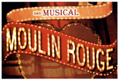 MOULIN ROUGE DAS MUSICAL Logo (EUIPO, 14.08.2007)