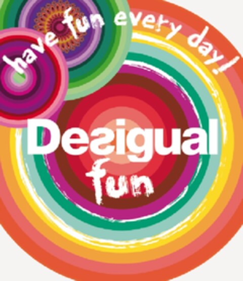 have fun every day!DESIGUAL fun. Logo (EUIPO, 19.06.2013)