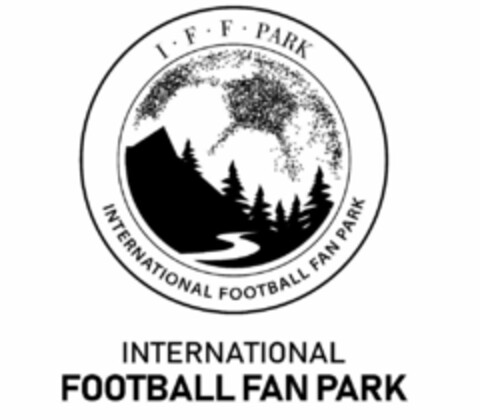 I. F. F. PARK INTERNATIONAL FOOTBALL FAN PARK INTERNATIONAL FOOTBALL FAN PARK Logo (EUIPO, 24.09.2020)