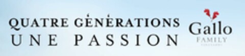 QUATRE GÉNÉRATIONS UNE PASSION Gallo FAMILY VINEYARDS Logo (EUIPO, 28.02.2024)