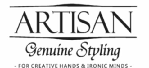 ARTISAN Genuine Styling for creative hands & ironic minds Logo (EUIPO, 16.05.2016)