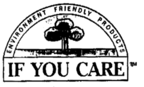 IF YOU CARE ENVIRONMENT FRIENDLY PRODUCTS Logo (EUIPO, 04/04/1997)