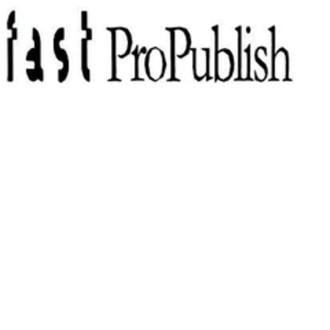 fast ProPublish Logo (EUIPO, 03/02/2005)