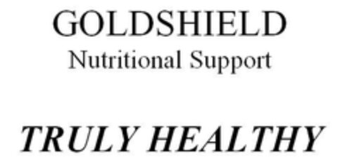 GOLDSHIELD Nutritional Support TRULY HEALTHY Logo (EUIPO, 22.12.2005)