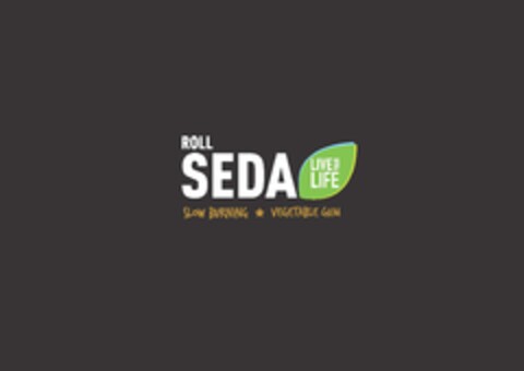 ROLL SEDA LIVE YOUR LIFE SLOW BURNING VEGETABLE GUM Logo (EUIPO, 14.08.2017)