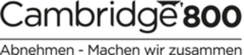 Cambridge 800 Abnehmen - Machen wir zusammen Logo (EUIPO, 04/20/2015)