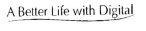 A Better Life with Digital Logo (EUIPO, 08/30/2002)