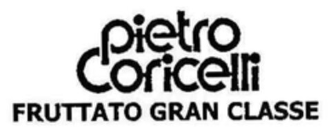 pietro coricelli FRUTTATO GRAN CLASSE Logo (EUIPO, 25.05.2004)